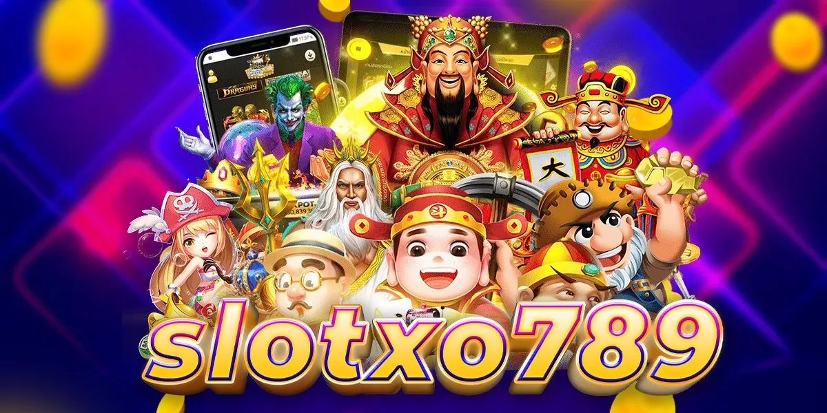 slotxo789 สมัคร